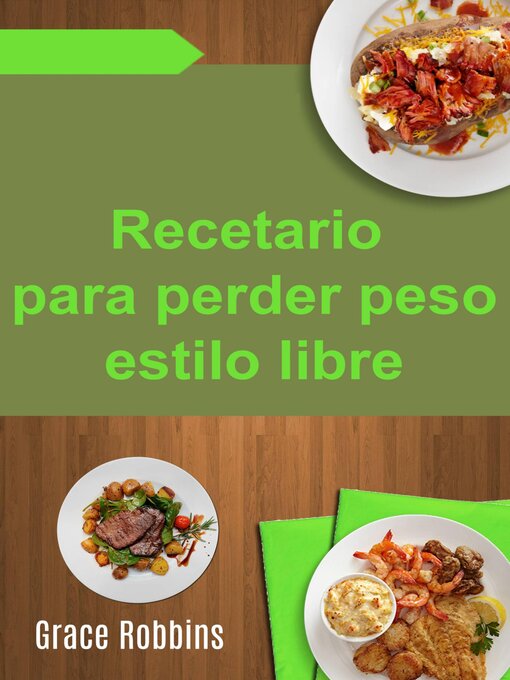 Title details for Recetario para perder peso estilo libre by Grace Robbins - Available